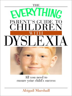 cover image of The Everything Parent's Guide To Children With Dyslexia